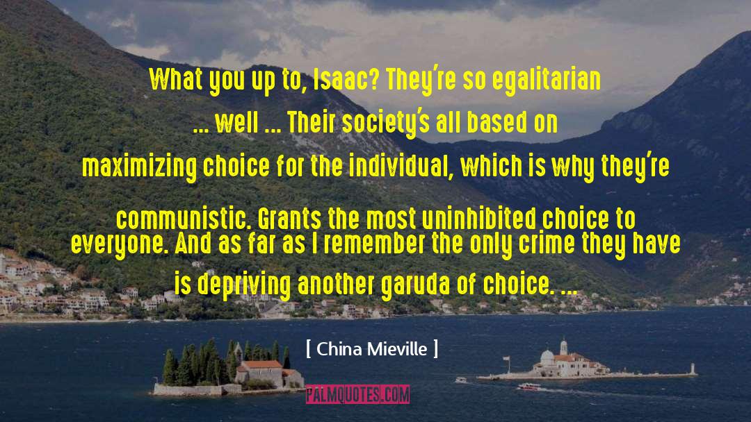 China Mieville Quotes: What you up to, Isaac?