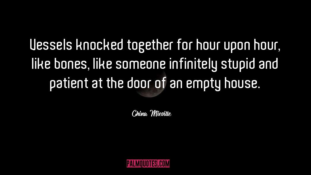 China Mieville Quotes: Vessels knocked together for hour