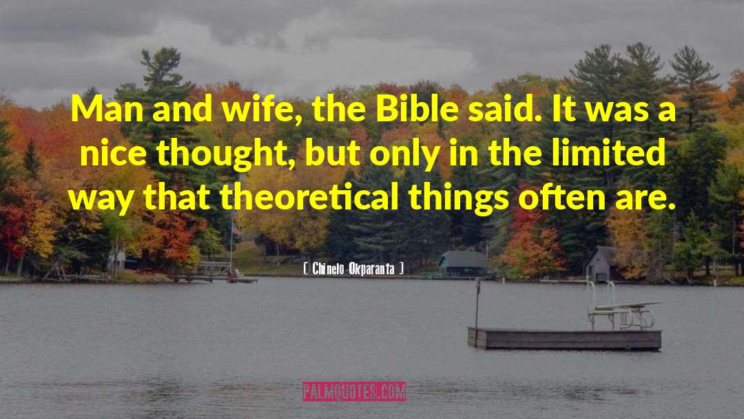 Chinelo Okparanta Quotes: Man and wife, the Bible