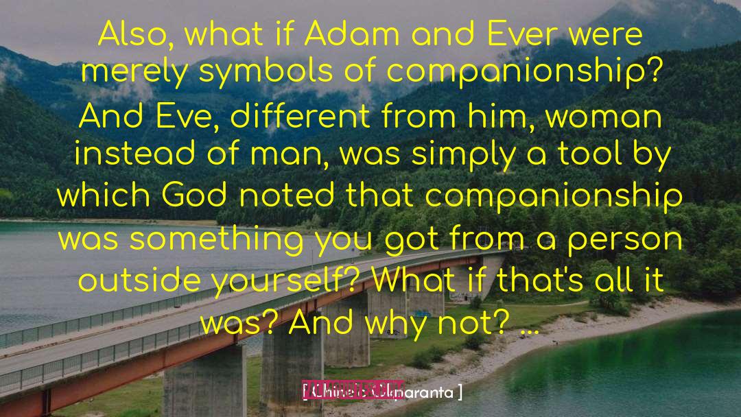 Chinelo Okparanta Quotes: Also, what if Adam and