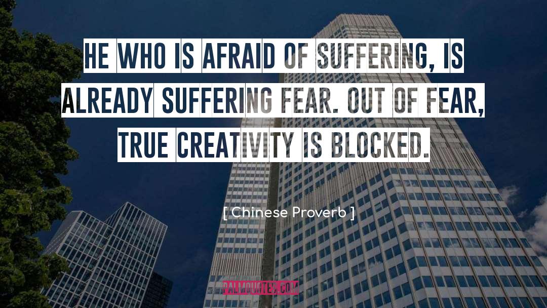Chinese Proverb Quotes: He who is afraid of
