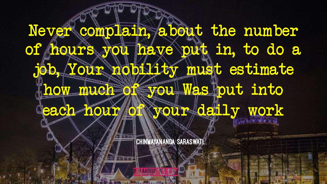 Chinmayananda Saraswati Quotes: Never complain, about the number