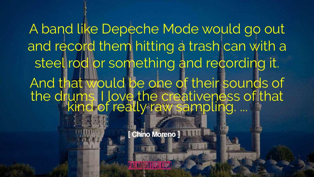 Chino Moreno Quotes: A band like Depeche Mode