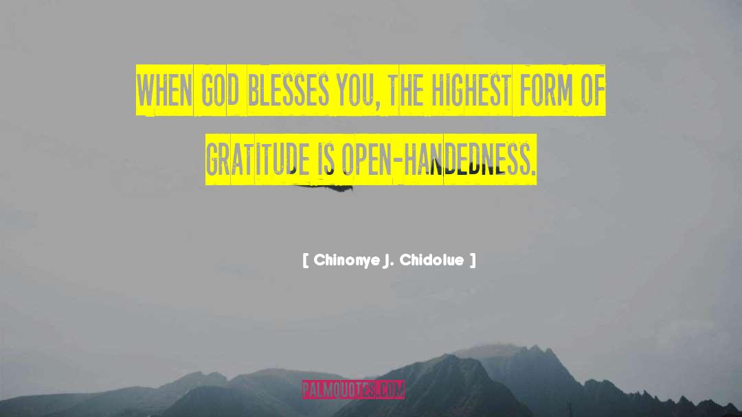 Chinonye J. Chidolue Quotes: When God blesses you, the
