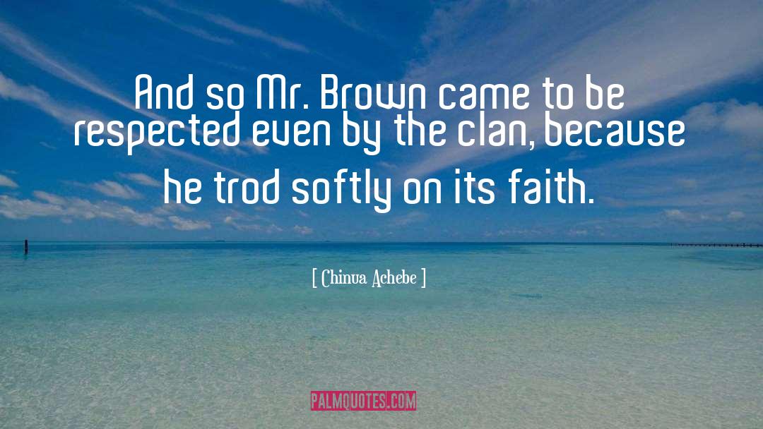 Chinua Achebe Quotes: And so Mr. Brown came