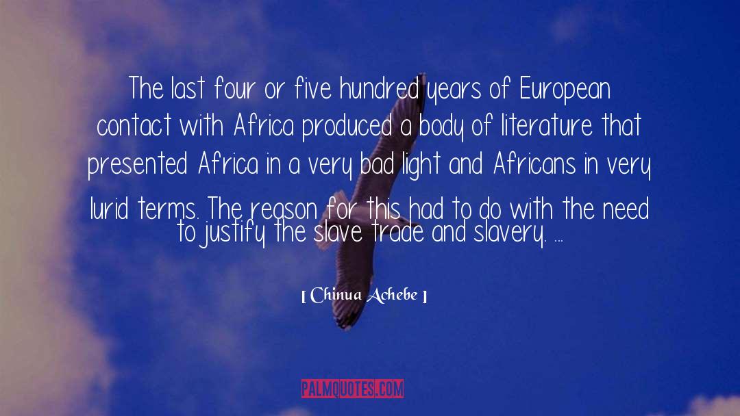 Chinua Achebe Quotes: The last four or five