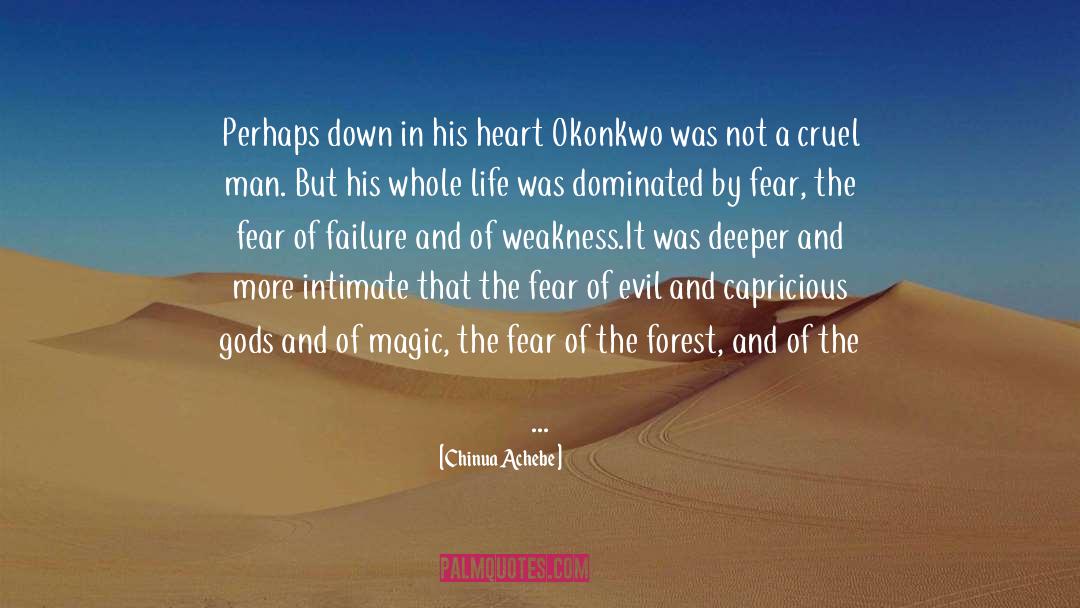 Chinua Achebe Quotes: Perhaps down in his heart
