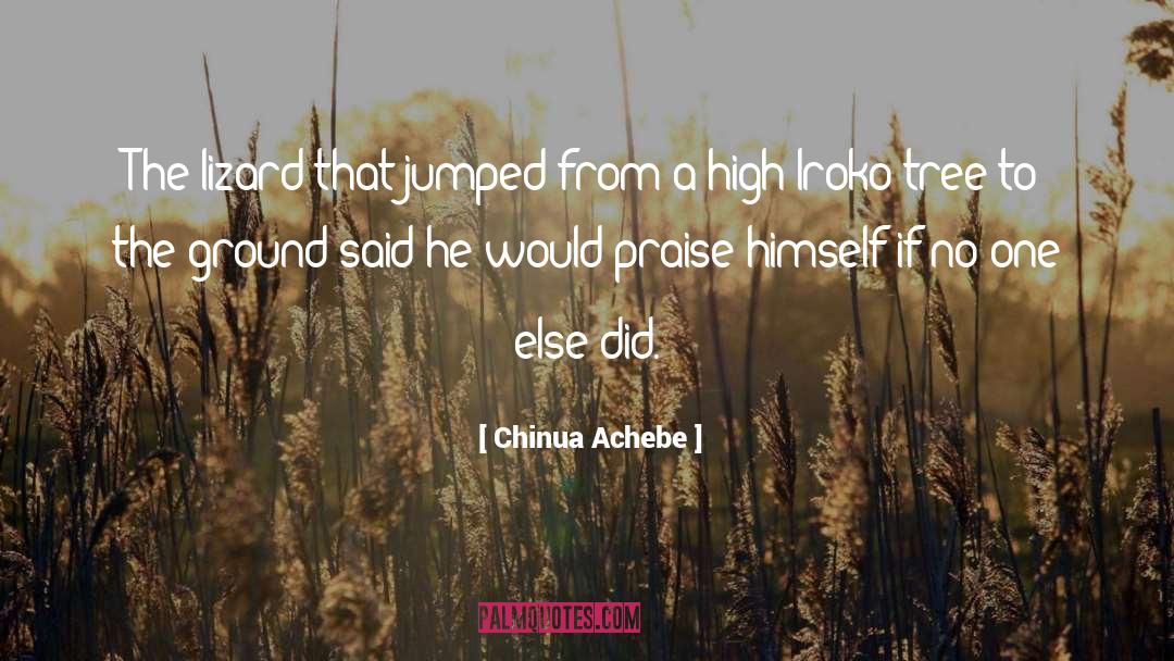 Chinua Achebe Quotes: The lizard that jumped from