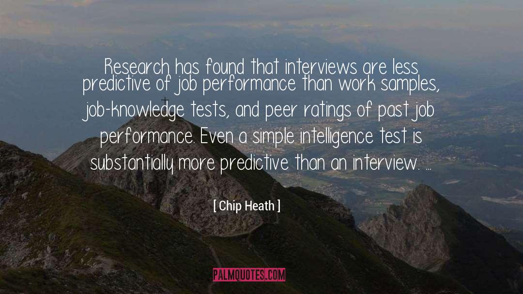 Chip Heath Quotes: Research has found that interviews