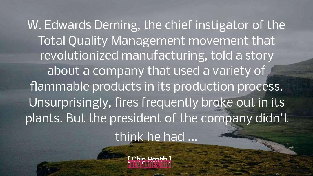 Chip Heath Quotes: W. Edwards Deming, the chief