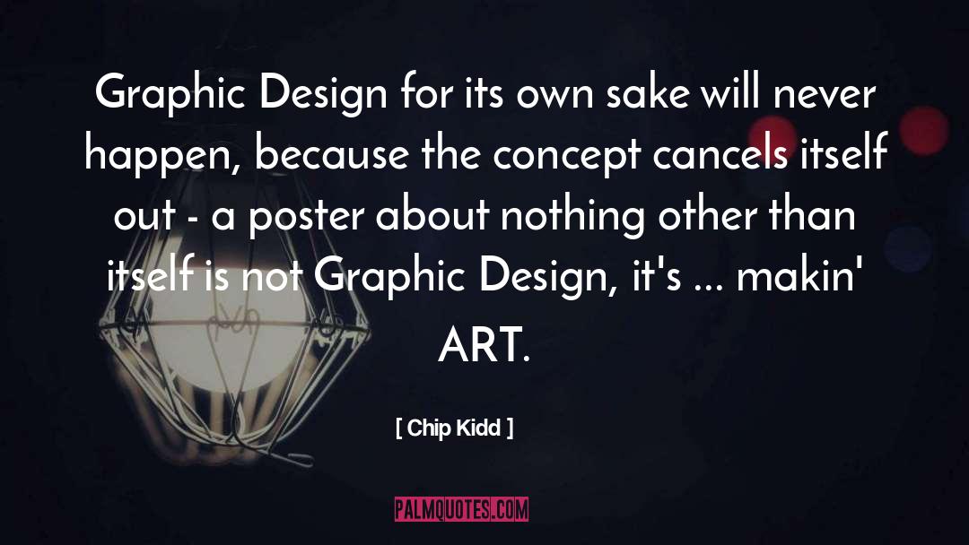 Chip Kidd Quotes: Graphic Design for its own