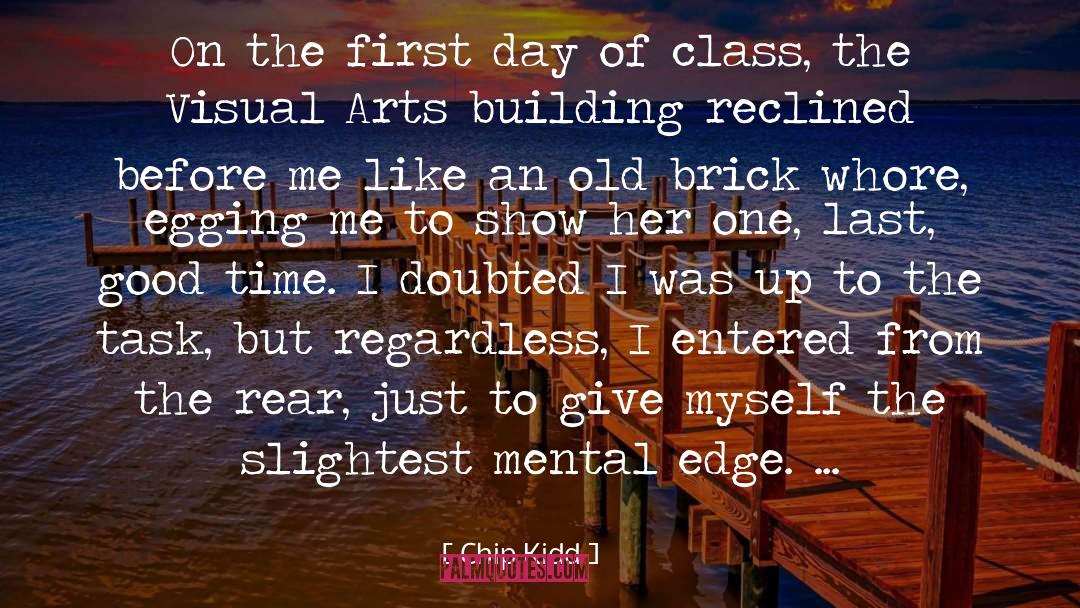 Chip Kidd Quotes: On the first day of