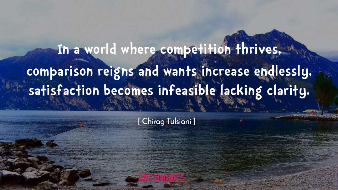 Chirag Tulsiani Quotes: In a world where competition