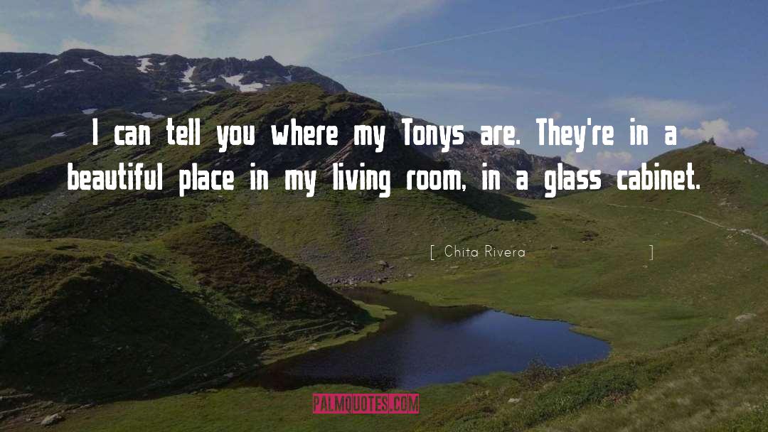 Chita Rivera Quotes: I can tell you where