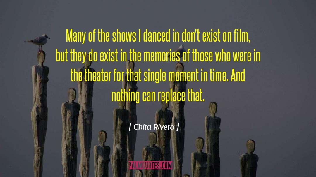 Chita Rivera Quotes: Many of the shows I