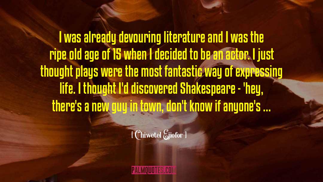 Chiwetel Ejiofor Quotes: I was already devouring literature