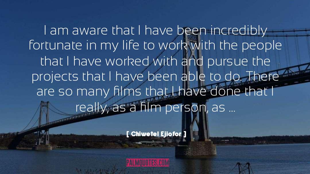 Chiwetel Ejiofor Quotes: I am aware that I