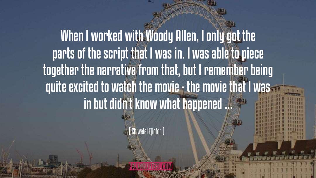 Chiwetel Ejiofor Quotes: When I worked with Woody