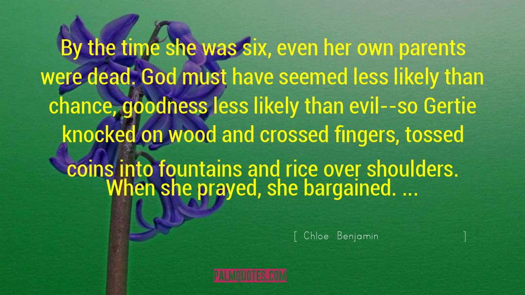 Chloe  Benjamin Quotes: By the time she was