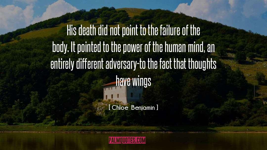 Chloe  Benjamin Quotes: His death did not point