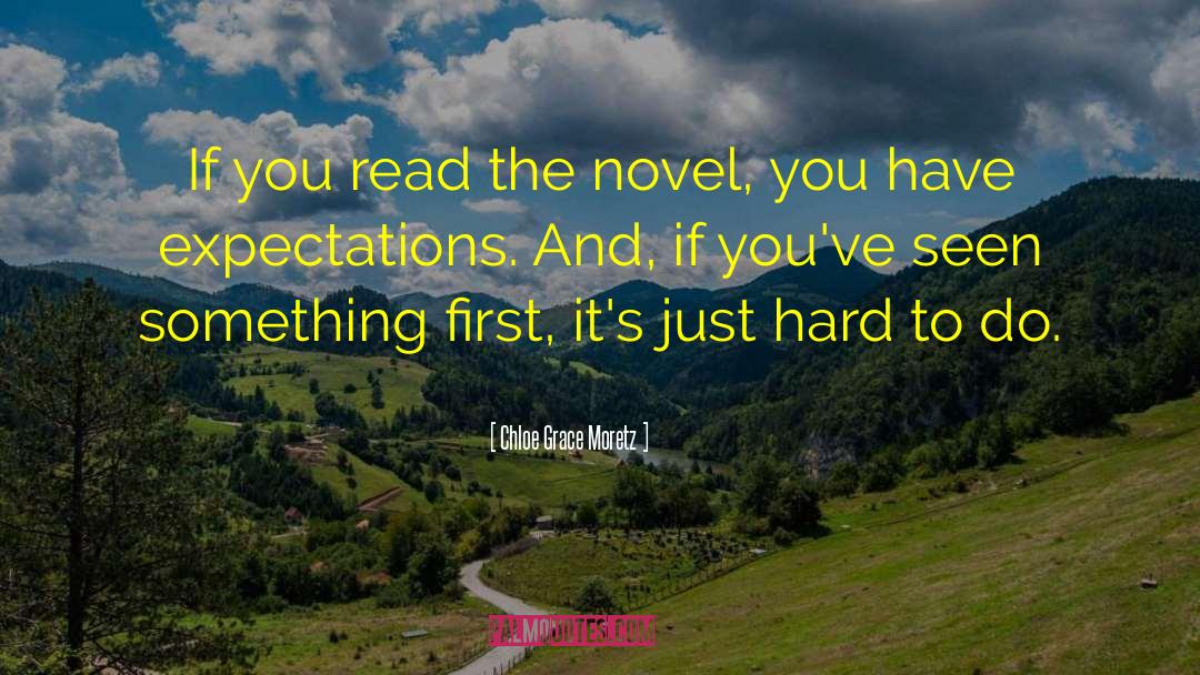 Chloe Grace Moretz Quotes: If you read the novel,