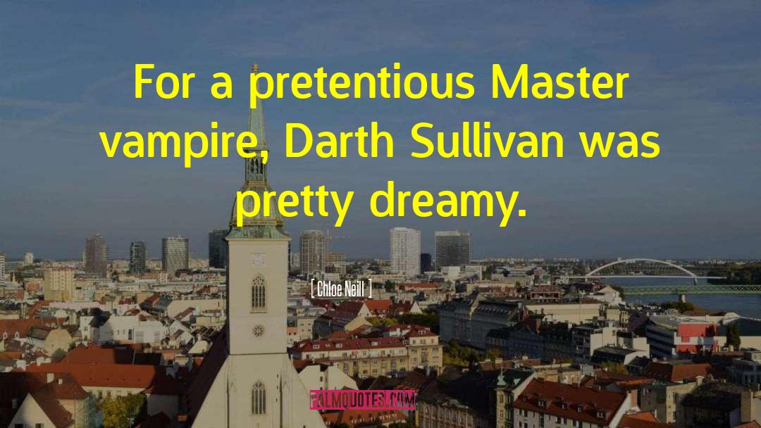 Chloe Neill Quotes: For a pretentious Master vampire,