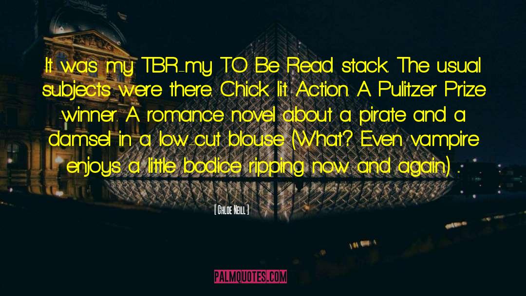 Chloe Neill Quotes: It was my TBR-my TO