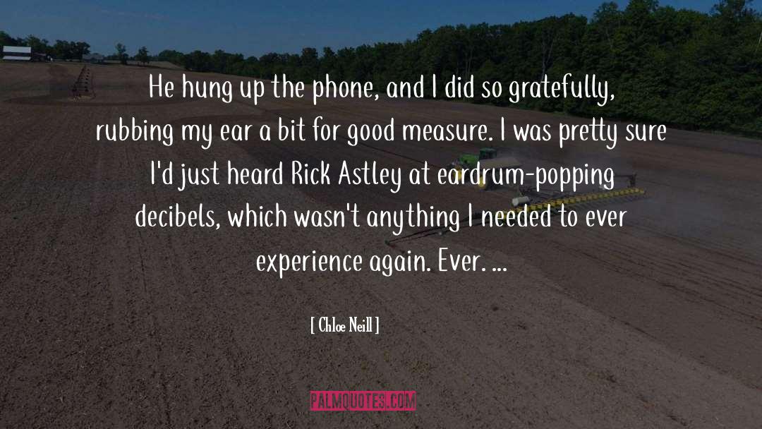 Chloe Neill Quotes: He hung up the phone,