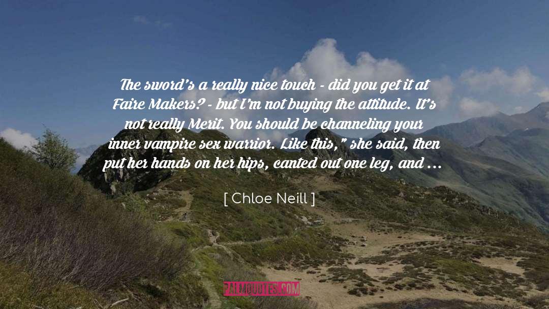 Chloe Neill Quotes: The sword's a really nice