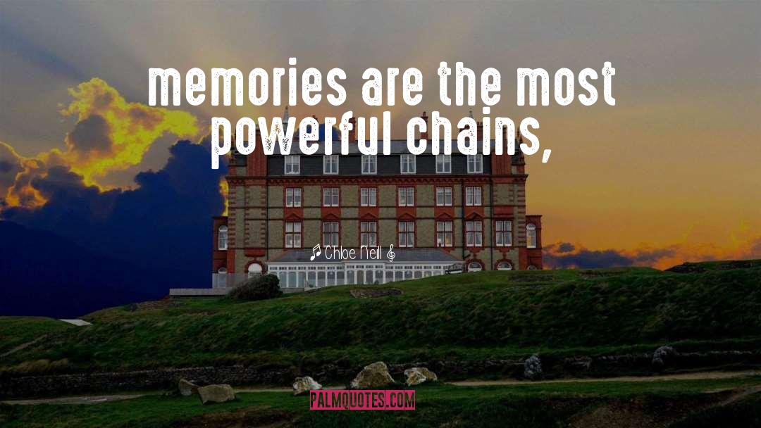 Chloe Neill Quotes: memories are the most powerful