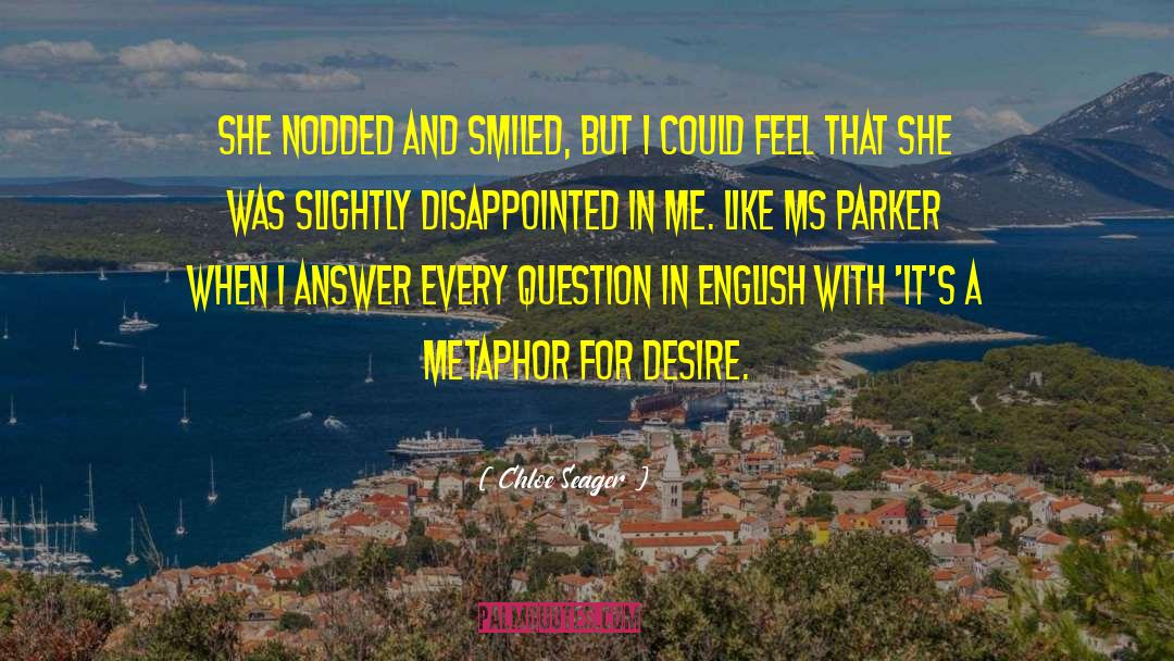 Chloe Seager Quotes: She nodded and smiled, but