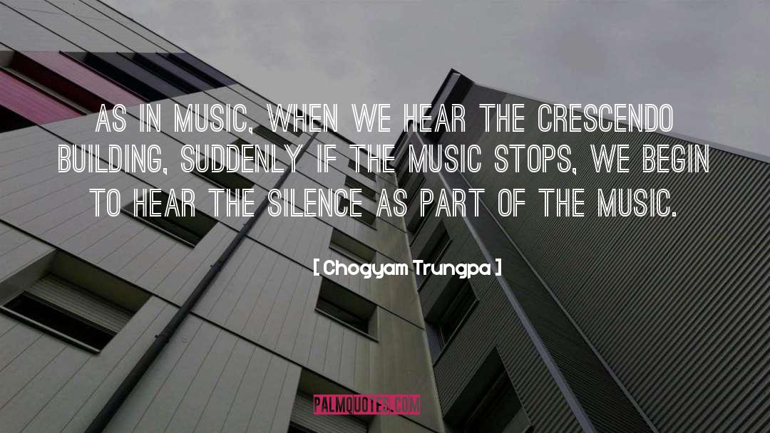 Chogyam Trungpa Quotes: As in music, when we