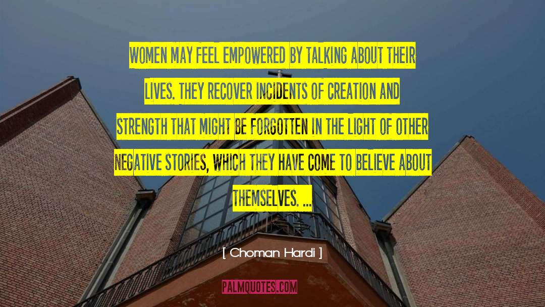 Choman Hardi Quotes: Women may feel empowered by