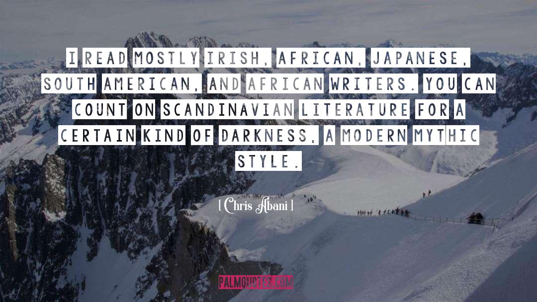 Chris Abani Quotes: I read mostly Irish, African,