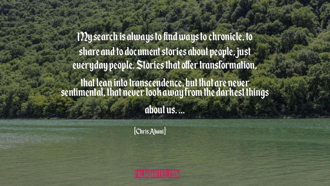 Chris Abani Quotes: My search is always to