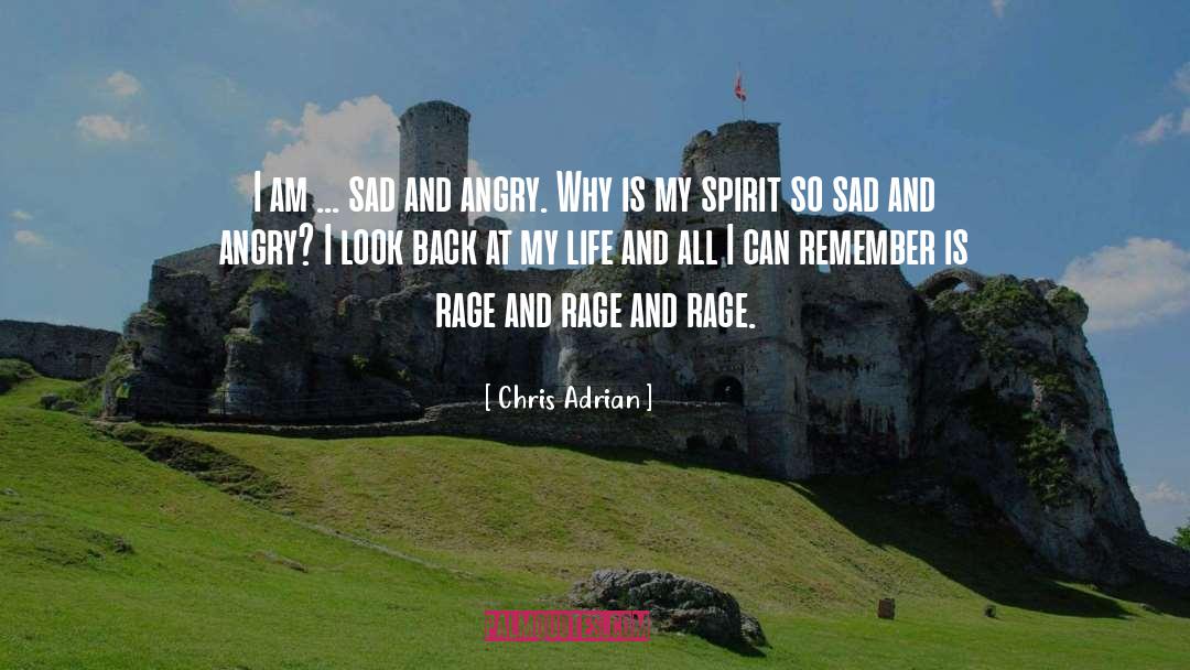 Chris Adrian Quotes: I am ... sad and