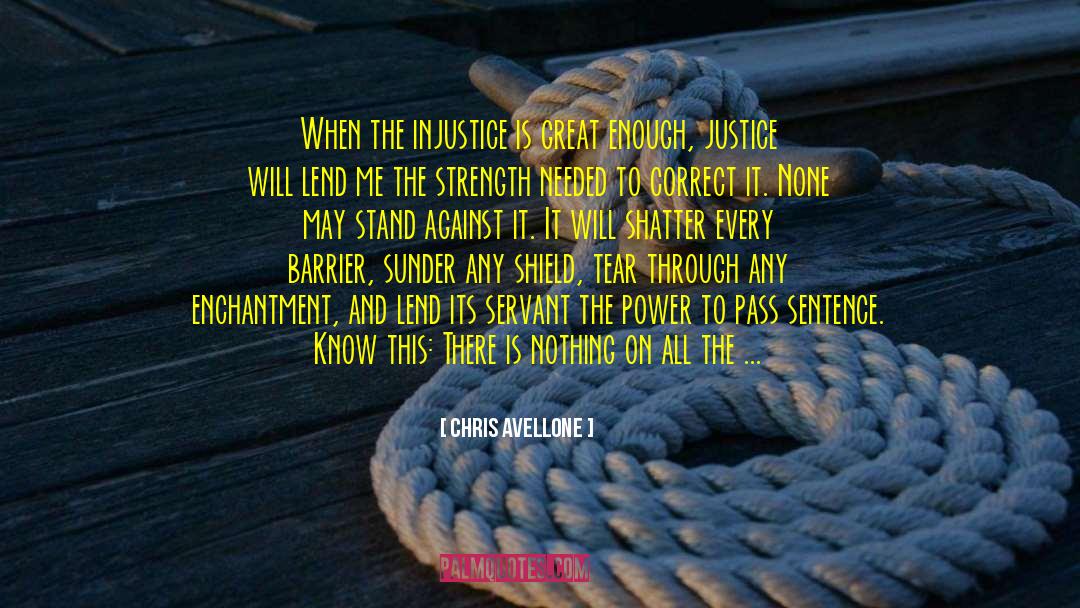 Chris Avellone Quotes: When the injustice is great
