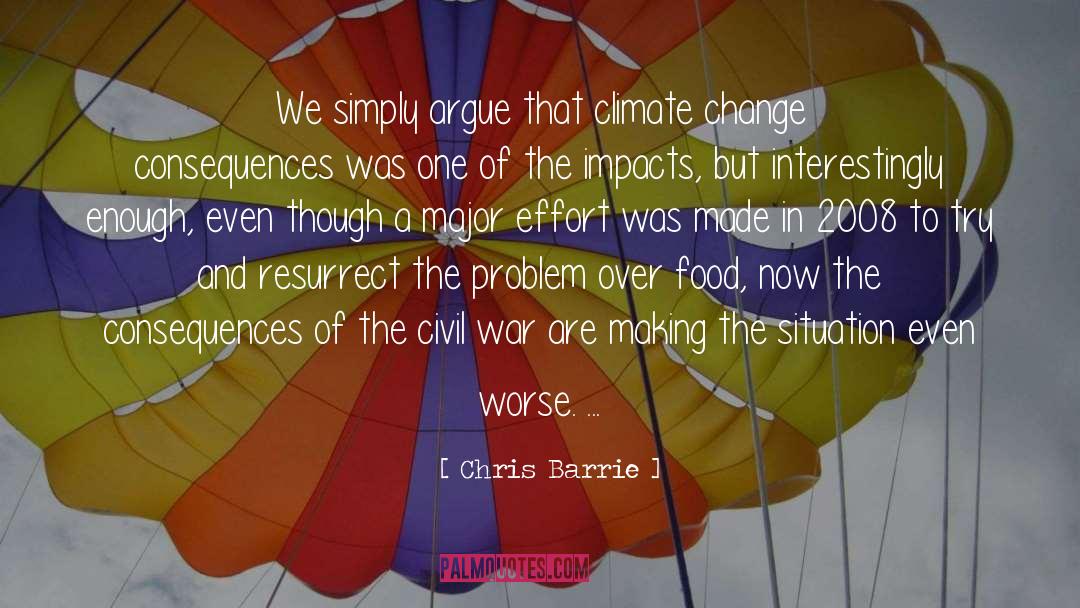 Chris Barrie Quotes: We simply argue that climate