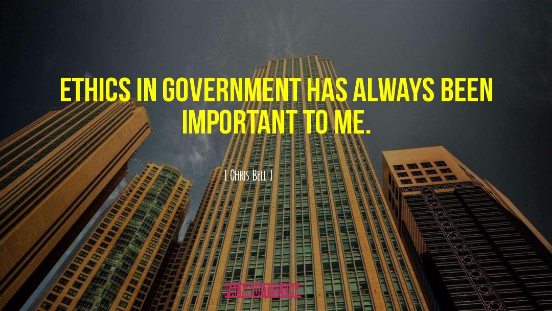 Chris Bell Quotes: Ethics in government has always