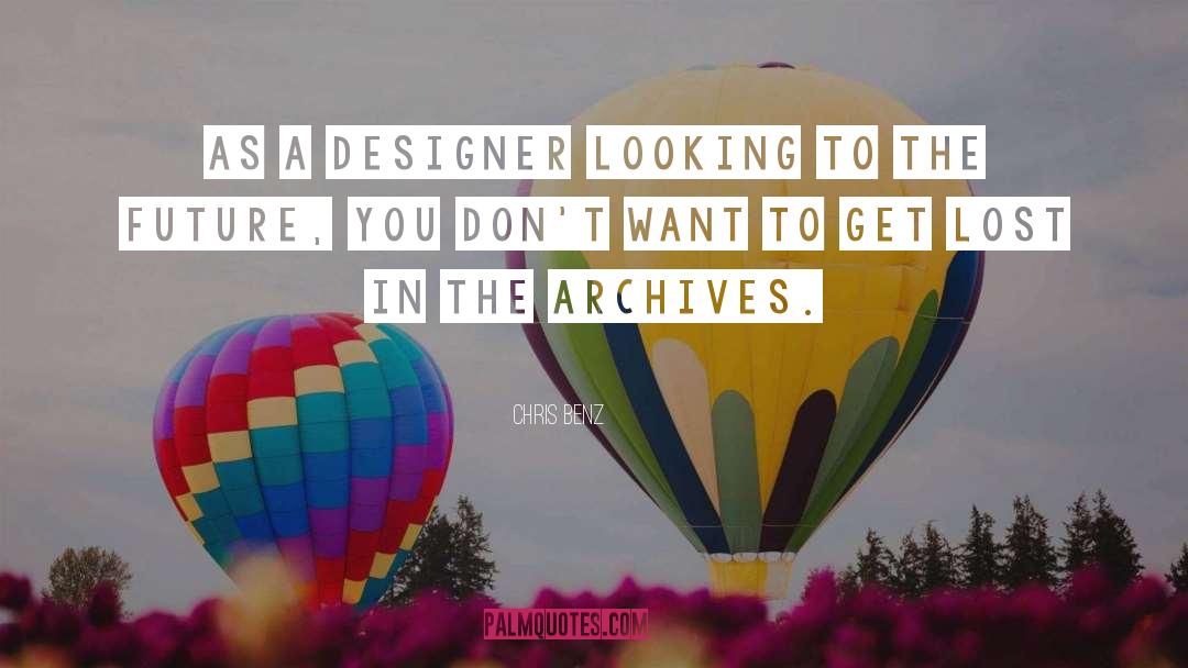 Chris Benz Quotes: As a designer looking to