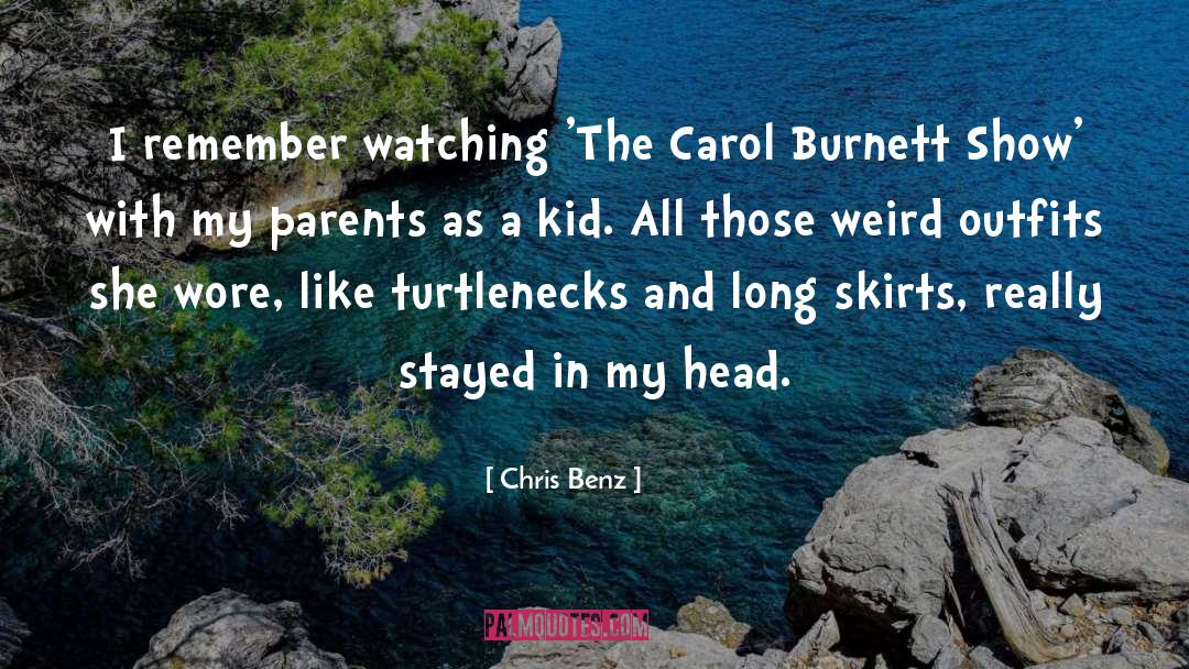 Chris Benz Quotes: I remember watching 'The Carol