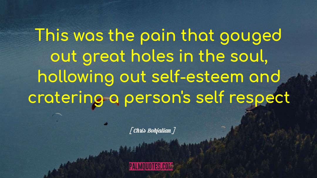 Chris Bohjalian Quotes: This was the pain that