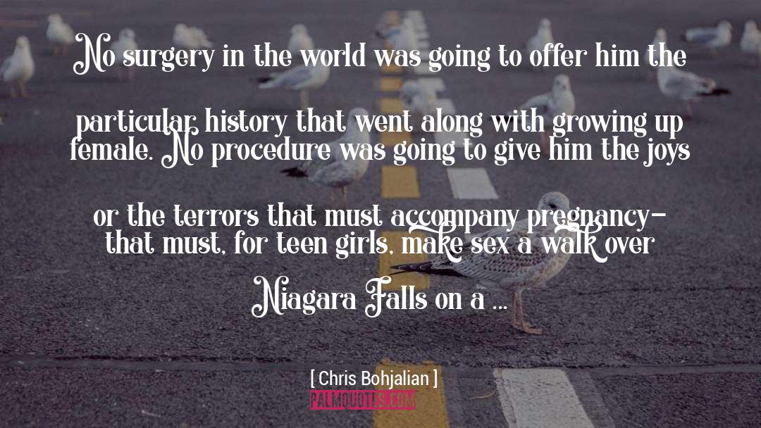Chris Bohjalian Quotes: No surgery in the world