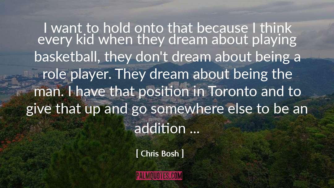 Chris Bosh Quotes: I want to hold onto