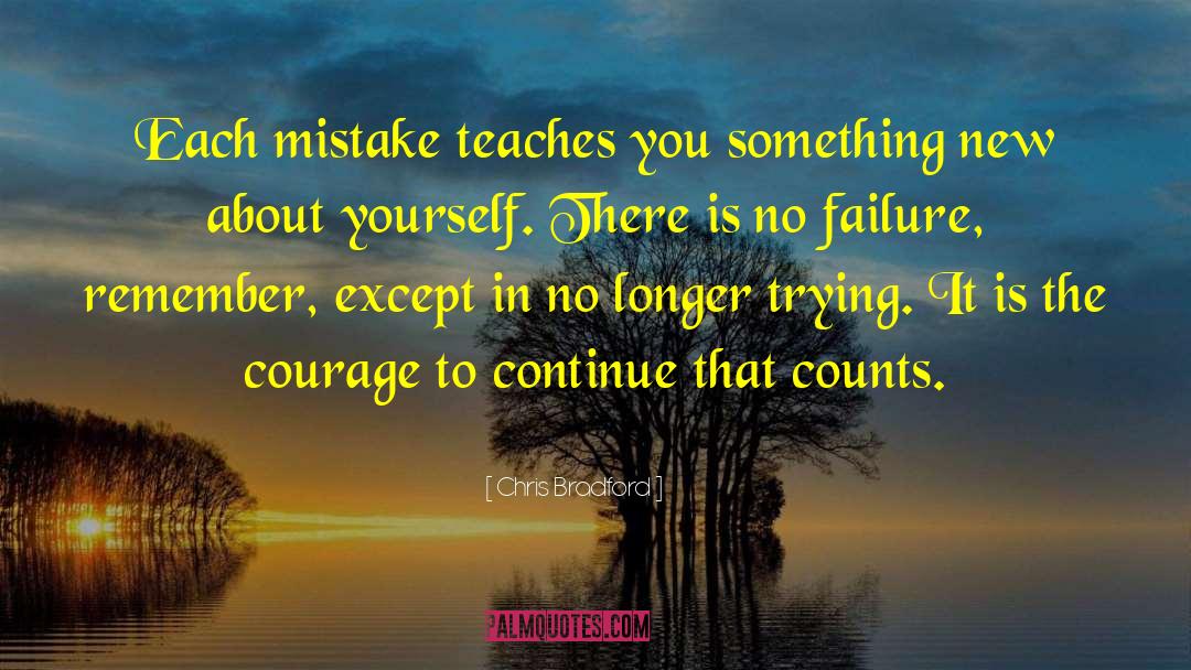 Chris Bradford Quotes: Each mistake teaches you something