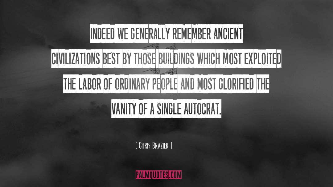 Chris Brazier Quotes: Indeed we generally remember ancient