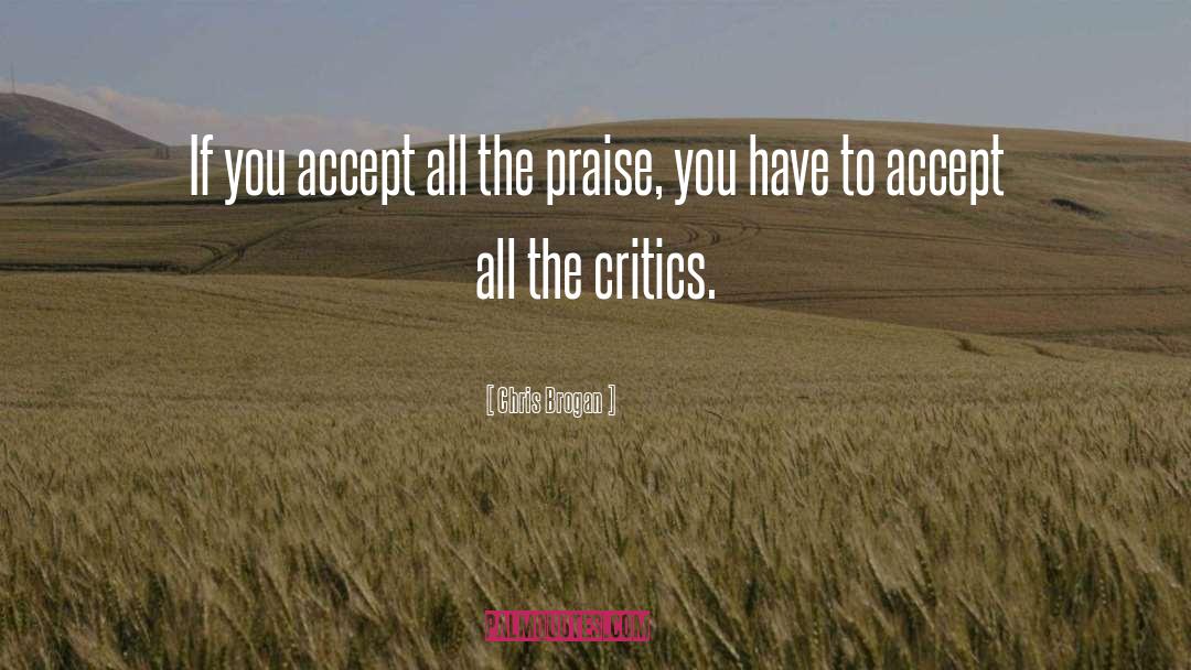 Chris Brogan Quotes: If you accept all the