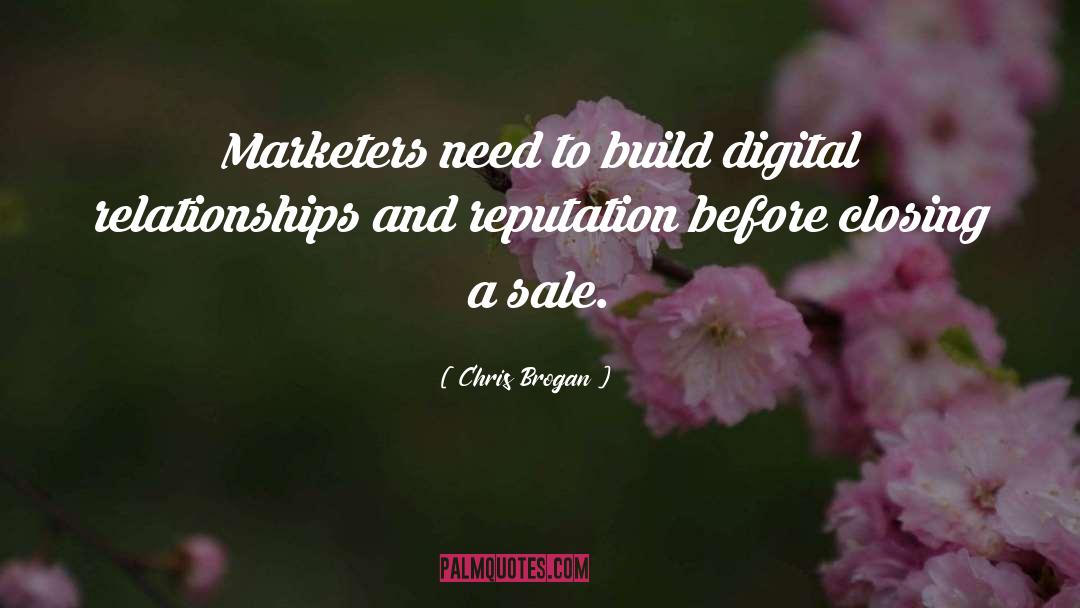 Chris Brogan Quotes: Marketers need to build digital