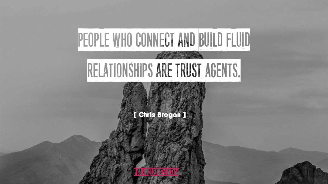 Chris Brogan Quotes: People who connect and build