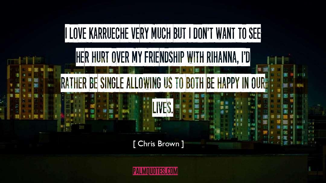 Chris Brown Quotes: I love Karrueche very much